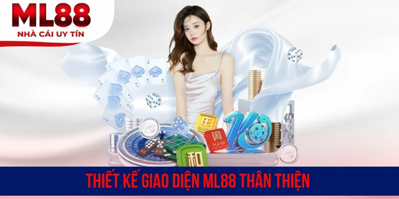 Thiết kế giao diện ML88 thân thiện